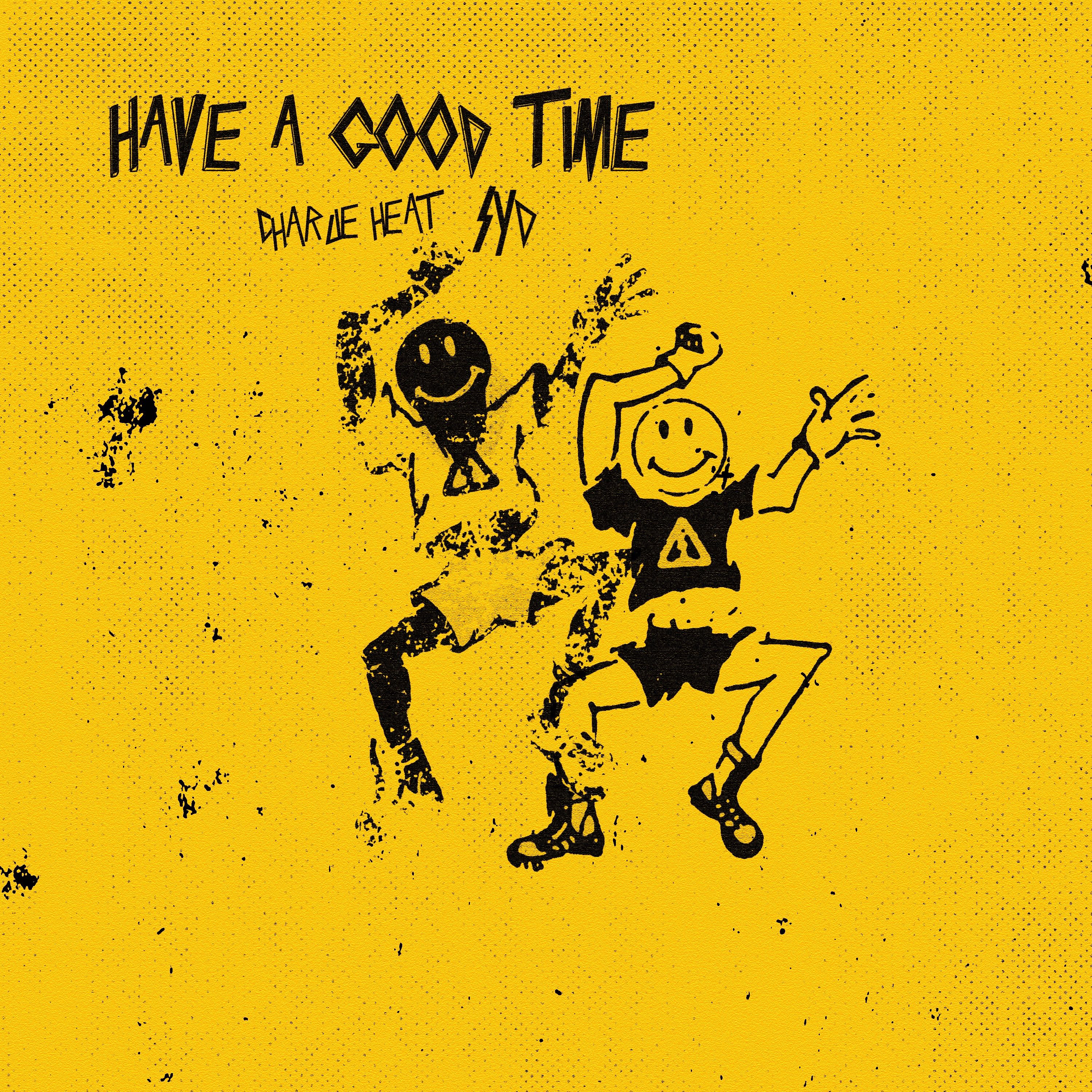 Charlie Heat Teams Up With Syd On New Single Have A Good Time
